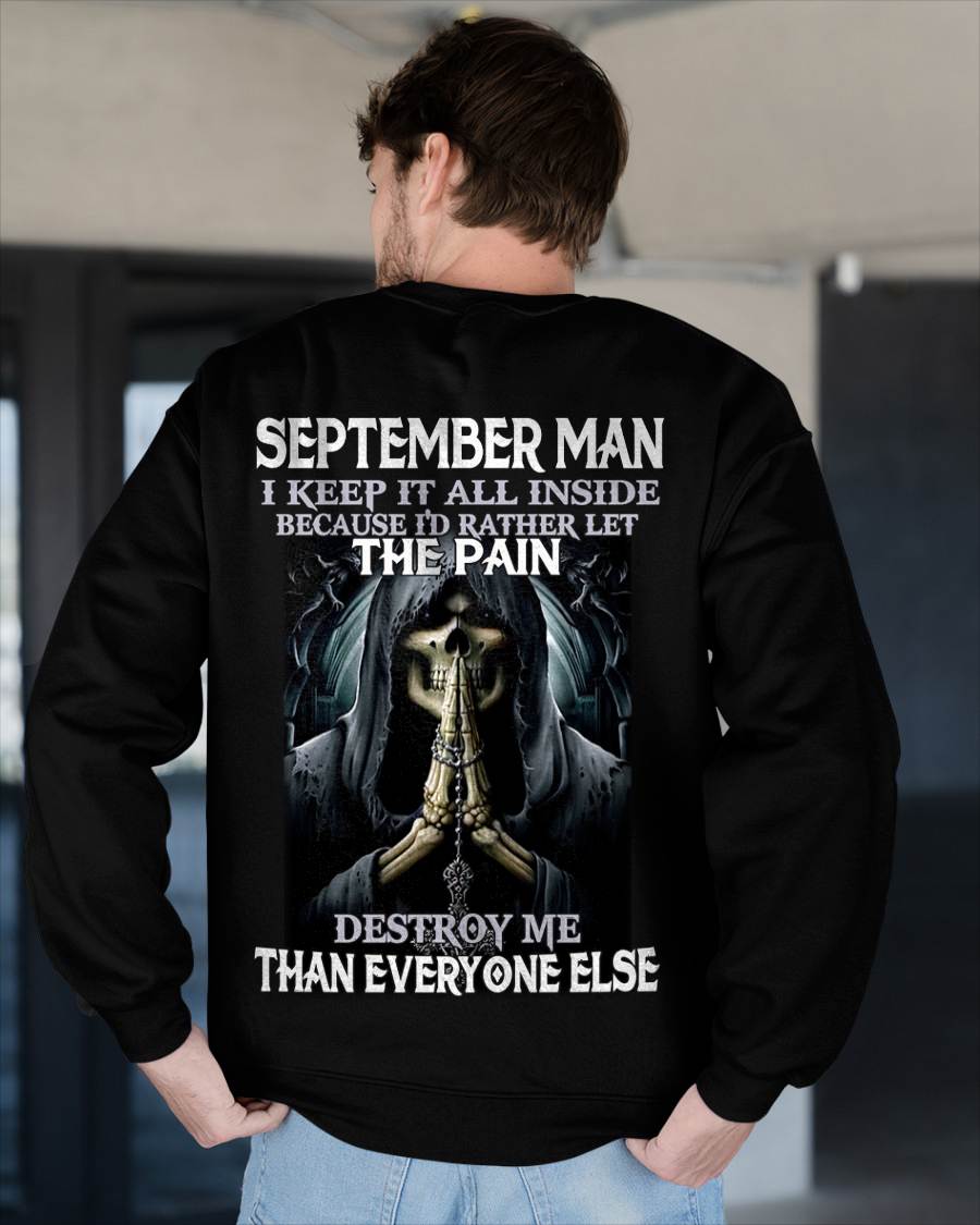 September - I Keep It All Inside Because I'd Rather Let The Pain Destroy Me Than Everyone Else - Gift For Man - TLEE09 (SKU08-81-09)