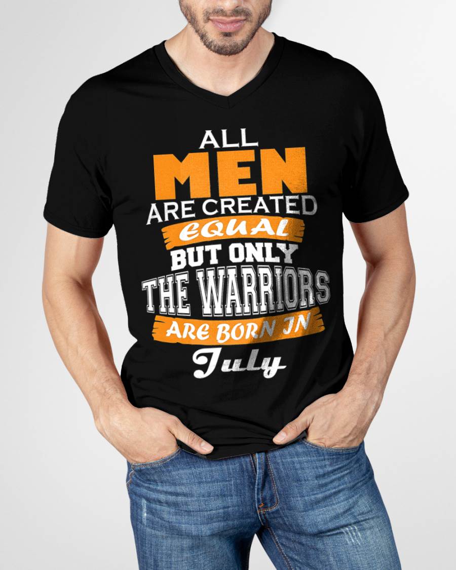 JULY WARRIORS ARE NOT CREATED, THEY ARE BORN - FOR MAN - TLEE07 (SKU2605-59-07)