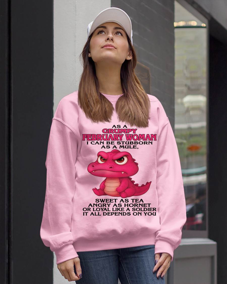 FEBRUARY - AS A GRUMPY FEBRUARY WOMAN I CAN BE STUBBORN AS A MULE - FOR WOMEN - TLEE02 (SKU09-31-02)