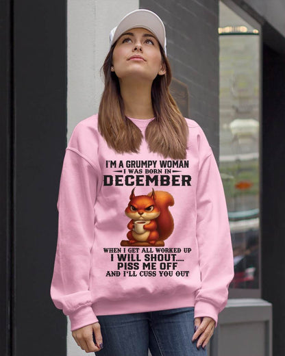DECEMBER - I'M A GRUMPY WOMAN WHEN I GET ALL WORKED UP I WILL SHOUT PISS ME OFF AND I’LL CUSS YOU OUT - FOR WOMEN - TLEE12 (SKU09-93-12)