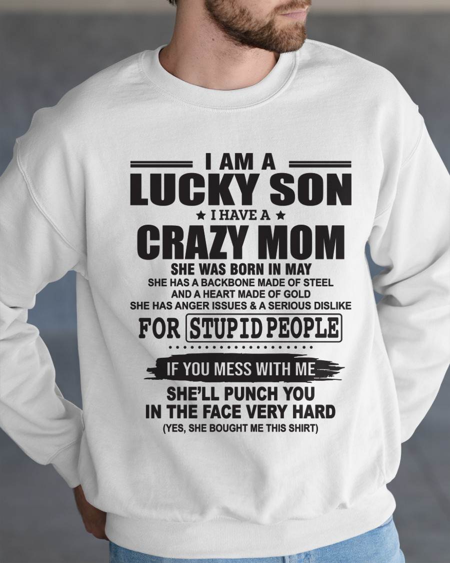 MAY - I AM A LUCKY SON I HAVE A CRAZY MOM - FROM MOM - TLEE05 (SKU10-15-05)