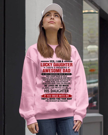 YES, I AM A LUCKY DAUGHTER I HAVE A FREAKING AWESOME DAD - FROM DAD - TLEE00 (SKU26T-0176-00)