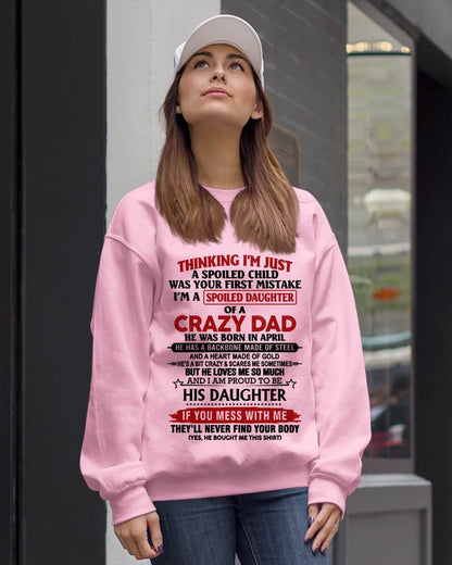 APRIL - THINKING I'M JUST A SPOILED CHILD WAS YOUR FIRST MISTAKE  I’M A SPOILED DAUGHTER OF A CRAZY DAD - FROM DAD- TLEE04 (SKU12-281-04)