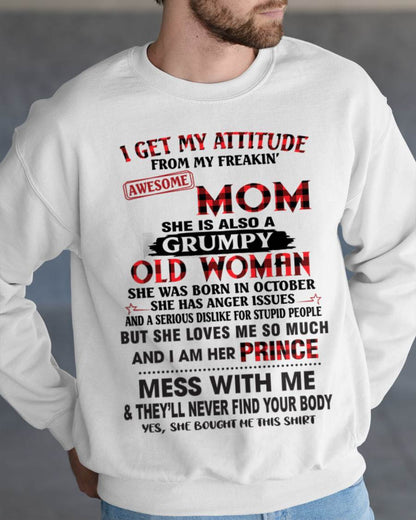 OCTOBER - I GET MY ATTITUDE FROM MY FREAKIN' AWESOME MOM - FROM MOM - TLEE10 (SKU2603-156-10)