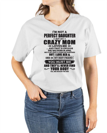 April - I'm Not A Perfect Daughter But My Crazy Mom Loves Me - Gift For Daughter From Mom - TLEE04 (SKU07-57-04)