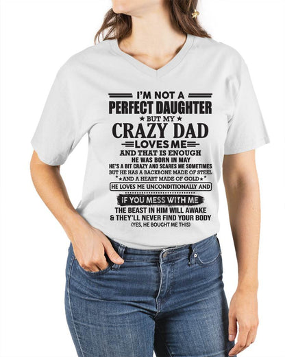 MAY - I'M NOT A PERFECT DAUGHTER BUT MY CRAZY DAD LOVES ME AND THAT IS ENOUGH  - FROM DAD - TLEE05 (SKU10-26-05)
