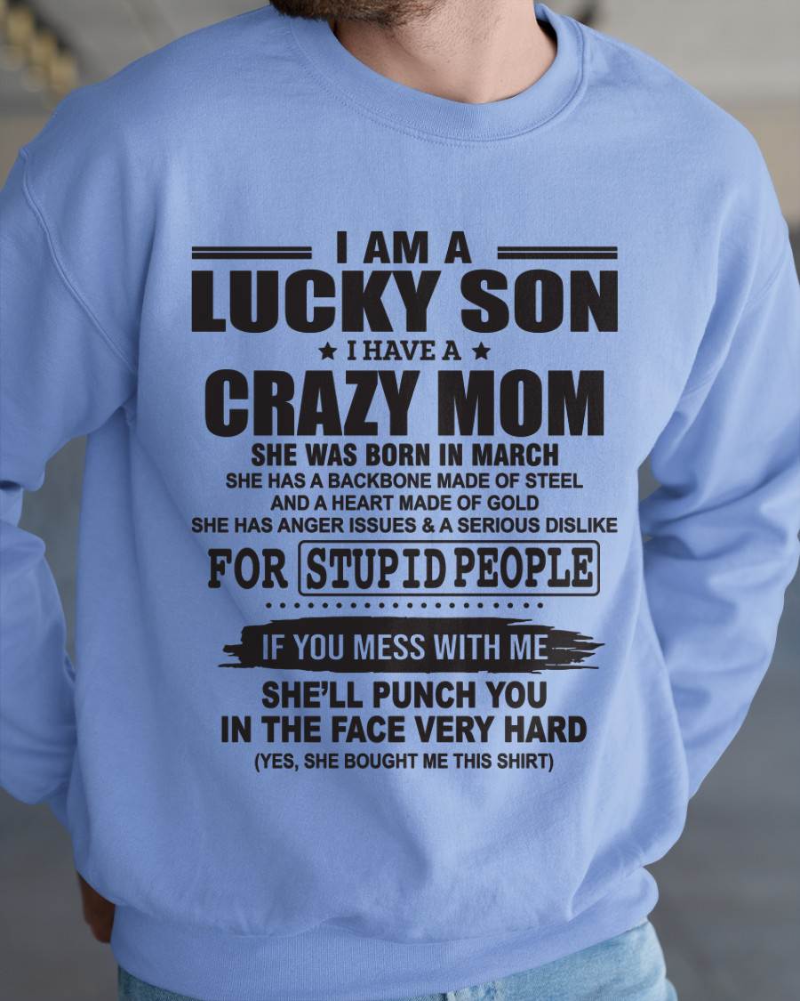 MARCH - I AM A LUCKY SON I HAVE A CRAZY MOM - FROM MOM - TLEE03 (SKU10-15-03)