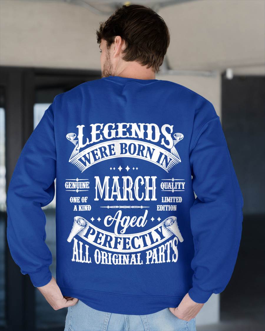 March -  Legends Were Born In March Genuine Quality - Gift For Man - TLEE03 (SKU08-37-03)