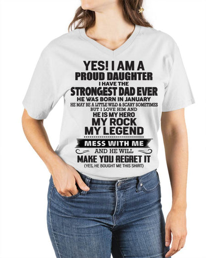 January - Yes! I Am A Proud Daughter I Have The Strongest Dad Ever - Gift From Dad - TLEE01 (SKU09-42-01)