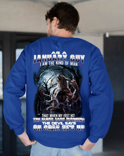 January - "As A January Guy I Am The Kind Of Man That When My Feet Hit The Floor Each Morning The Devil Says Oh Crap. He’s Up" - Gift For Man - TLEE01 (SKU08-80-01)