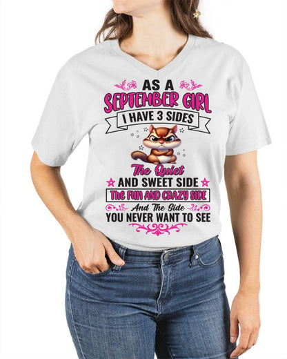 SEPTEMBER - AS A SEPTEMBER GIRL I HAVE 3 SIDES THE QUIET AND SWEET SIDE THE FUN AND CRAZY SIDE AND THE SIDE YOU NEVER WANT TO SEE - FOR WOMEN - TLEE09 (SKU09-37-09)