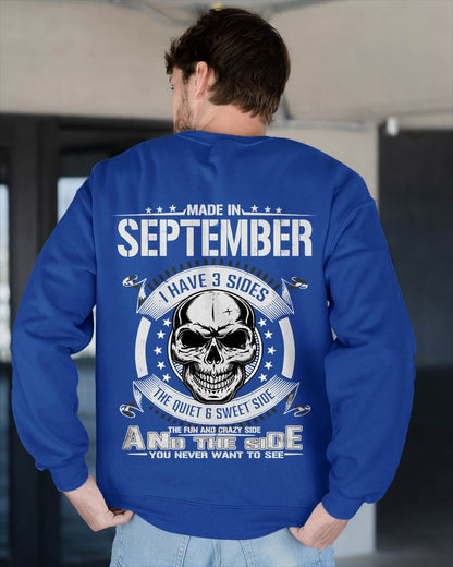 Made in September - I Have 3 Sides The Quiet & Sweet Side The Fun and Crazy Side And the Side You Never Want to See - Gift For Man - TLEE09 (SKU08-65-09)