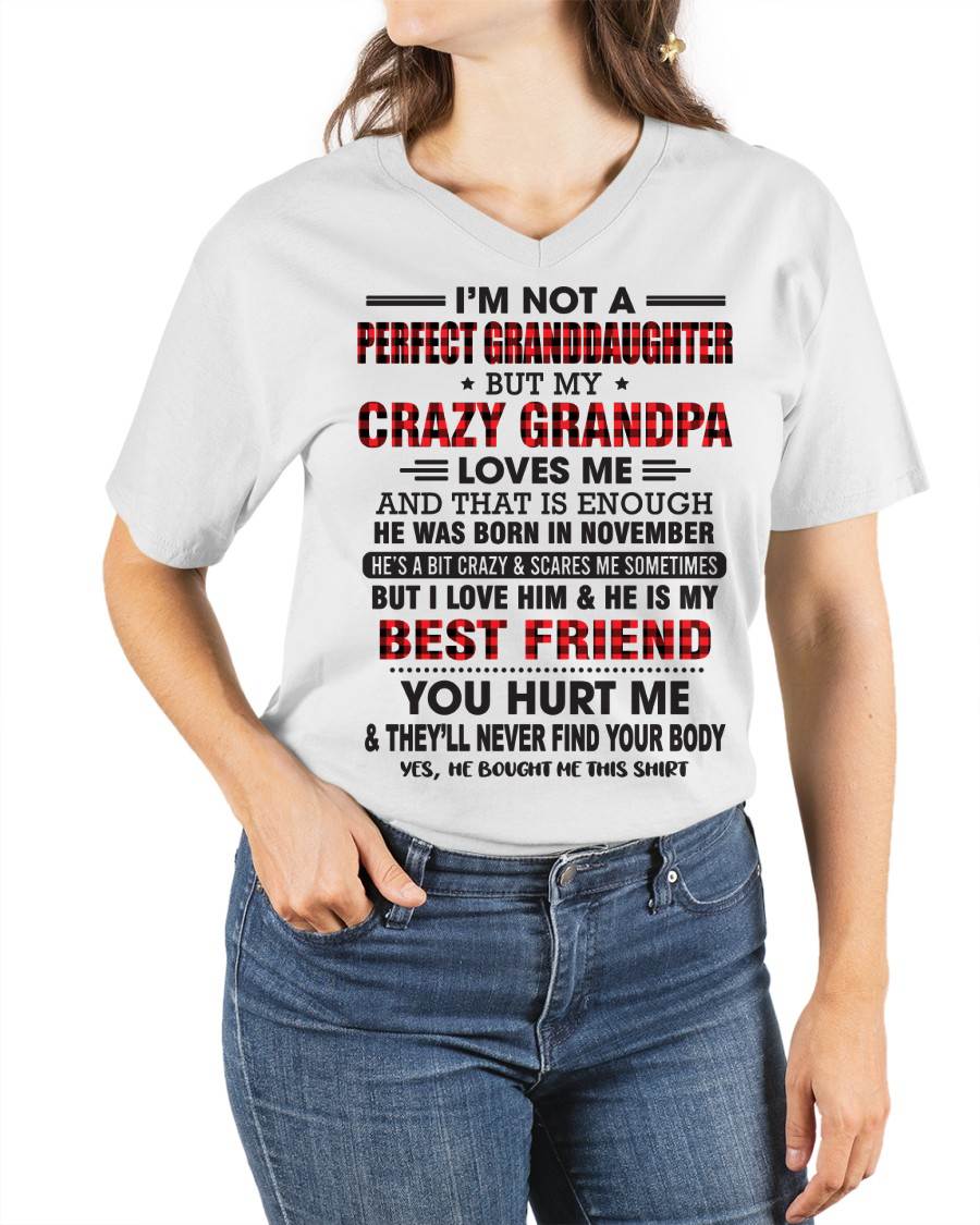 NOVEMBER - I'M NOT A PERFECT GRANDDAUGHTER BUT MY CRAZY GRANDPA LOVES ME AND THAT IS ENOUGH - FROM GRANDPA - TLEE11 (SKU11-12-11)