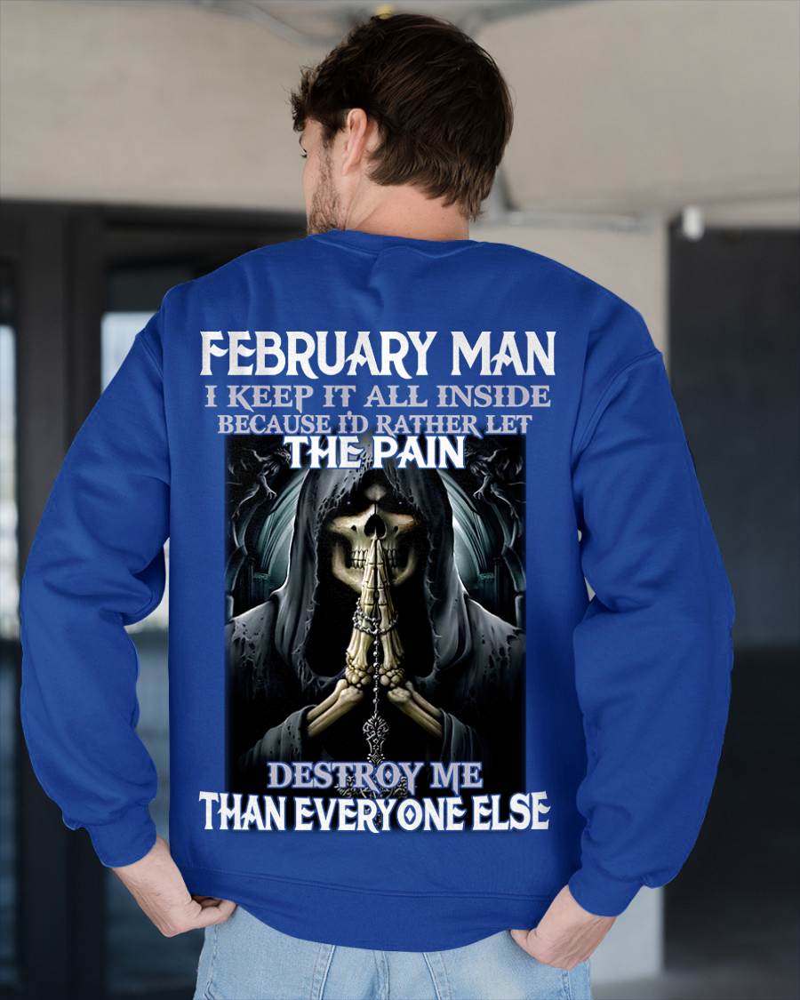 February - I Keep It All Inside Because I'd Rather Let The Pain Destroy Me Than Everyone Else - Gift For Man - TLEE02 (SKU08-81-02)