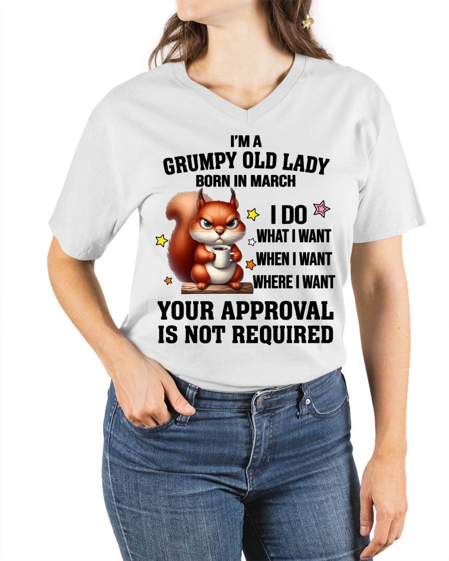 MARCH BORN WOMEN DON’T NEED APPROVAL TEE - FOR WOMEN - TLEE03 (SKU2605-211-03)