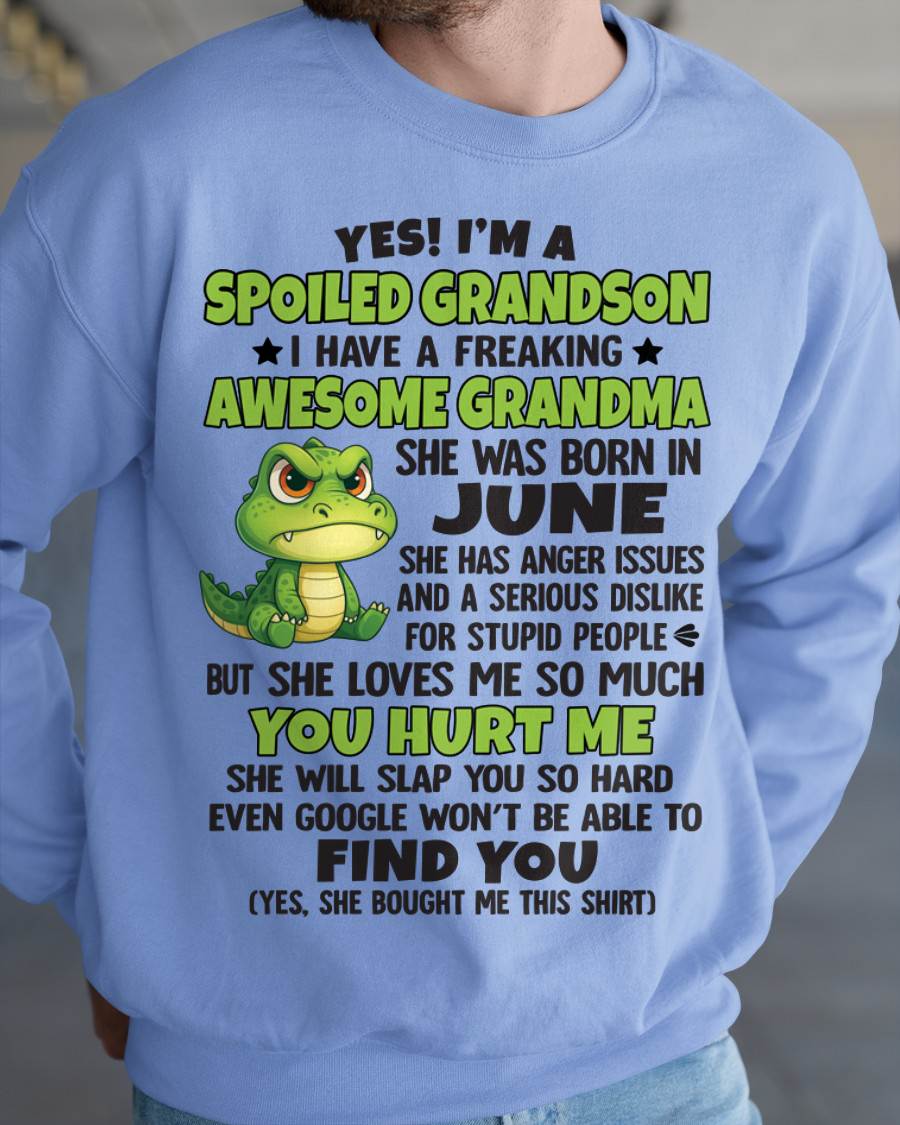 JUNE - YES! I'M A SPOILED GRANDSON I HAVE A FREAKING AWESOME GRANDMA - FROM GRANDMA - TLEE06 (SKU09-115-06)