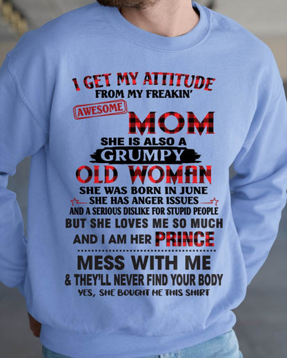 JUNE - I GET MY ATTITUDE FROM MY FREAKIN' AWESOME MOM - FROM MOM - TLEE06 (SKU2603-156-06)