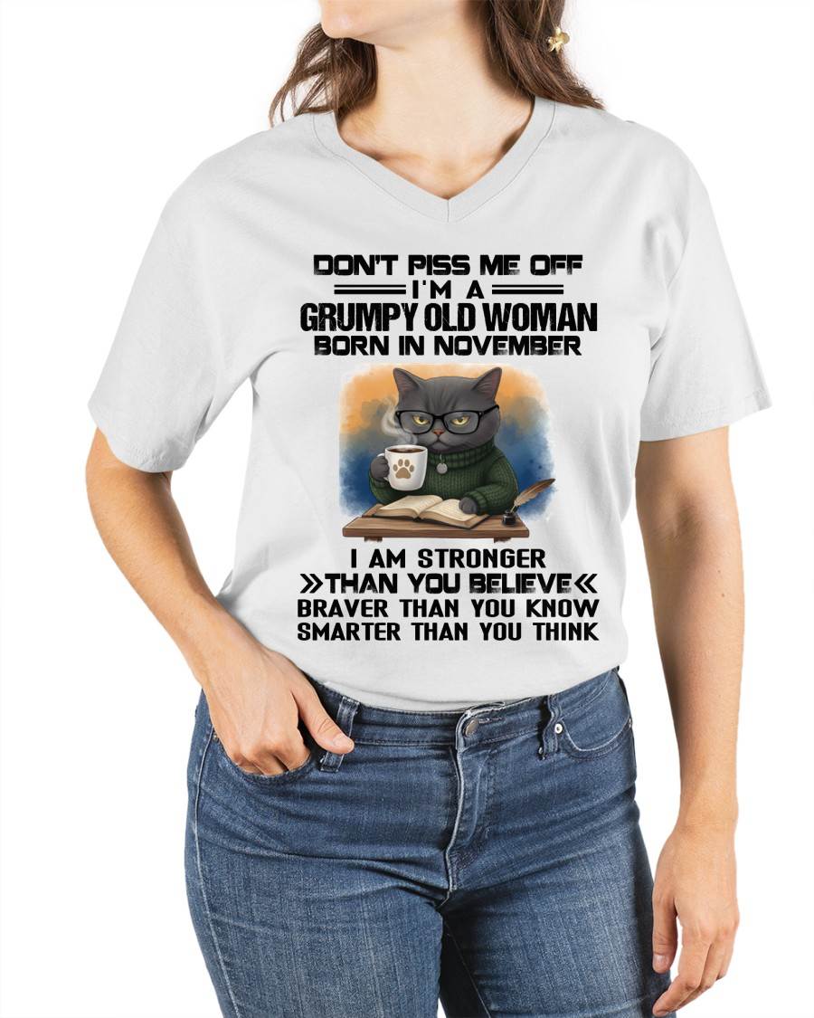 NOVEMBER - DON'T PISS ME OFF I'M A GRUMPY OLD WOMAN - FOR WOMEN - TLEE11 (SKU09-123-11)
