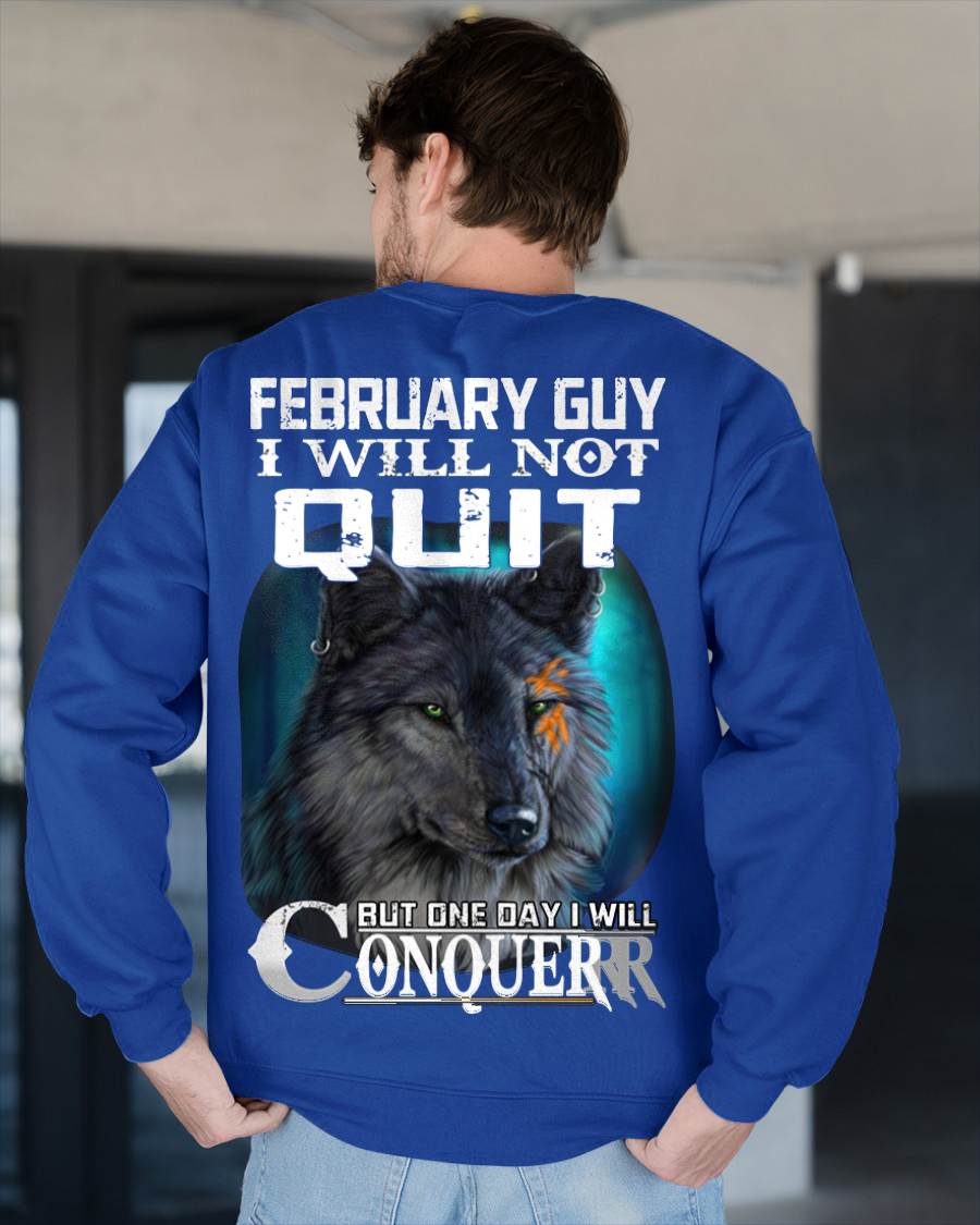 FEBRUARY GUY I WILL NOT QUIT BUT ONE DAY I WILL CONQUER - FOR MAN - TLEE02 (SKU09-48-02)