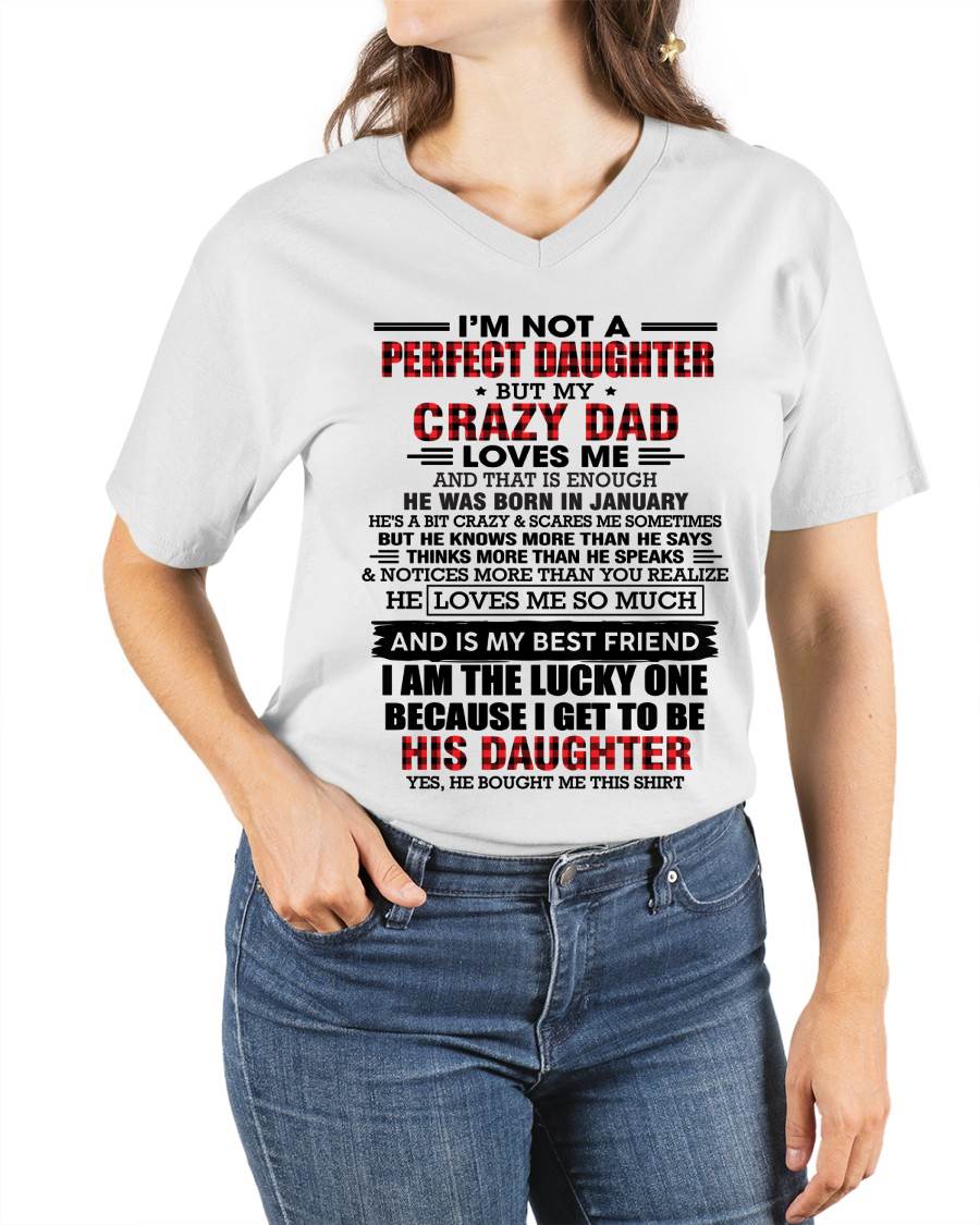 JANUARY - I MAY NOT BE PERFECT BUT I AM FOREVER LOVED BY MY CRAZY DAD - FROM DAD - TLEE01 (SKU2603-311-01)