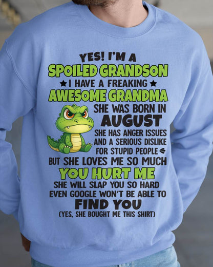 AUGUST - YES! I'M A SPOILED GRANDSON I HAVE A FREAKING AWESOME GRANDMA - FROM GRANDMA - TLEE08 (SKU09-115-08)