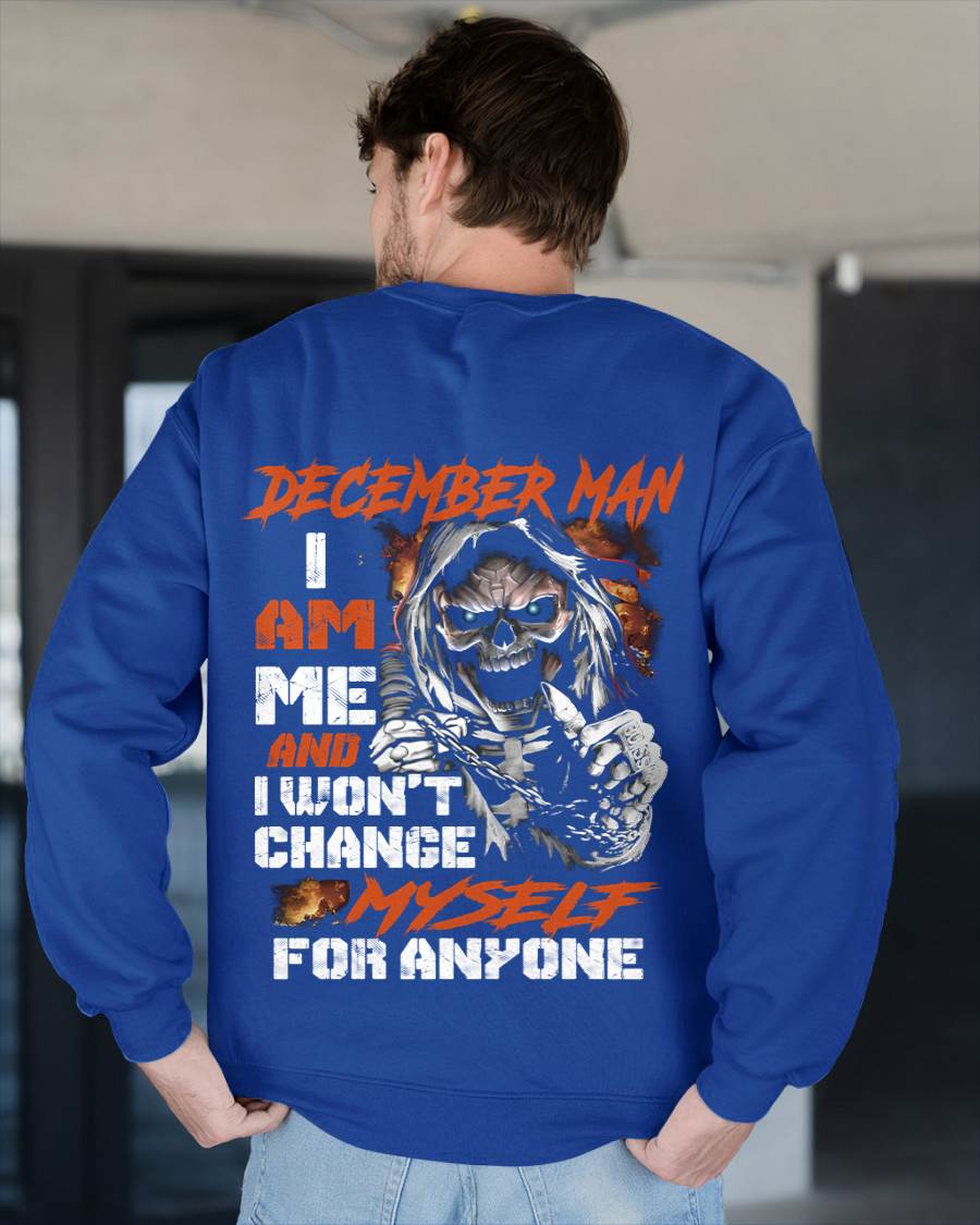 December Man - I Am Me And I Won't Change Myself For Anyone - Gift For Man - TLEE12 (SKU08-75-12)