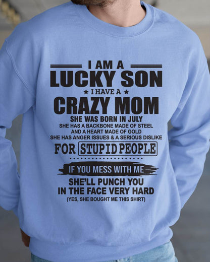 JULY - I AM A LUCKY SON I HAVE A CRAZY MOM - FROM MOM - TLEE07 (SKU10-15-07)