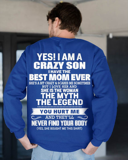 YES! I AM A CRAZY SON I HAVE THE BEST MOM EVER - FROM MOM - TLEE00 (SKU09-38-00)