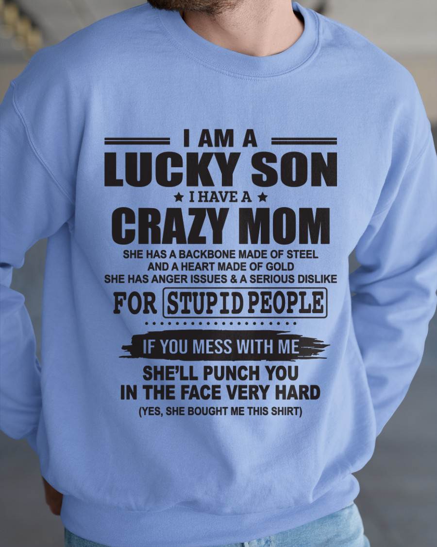 I AM A LUCKY SON I HAVE A CRAZY MOM - FROM MOM - TLEE00 (SKU10-15-00)
