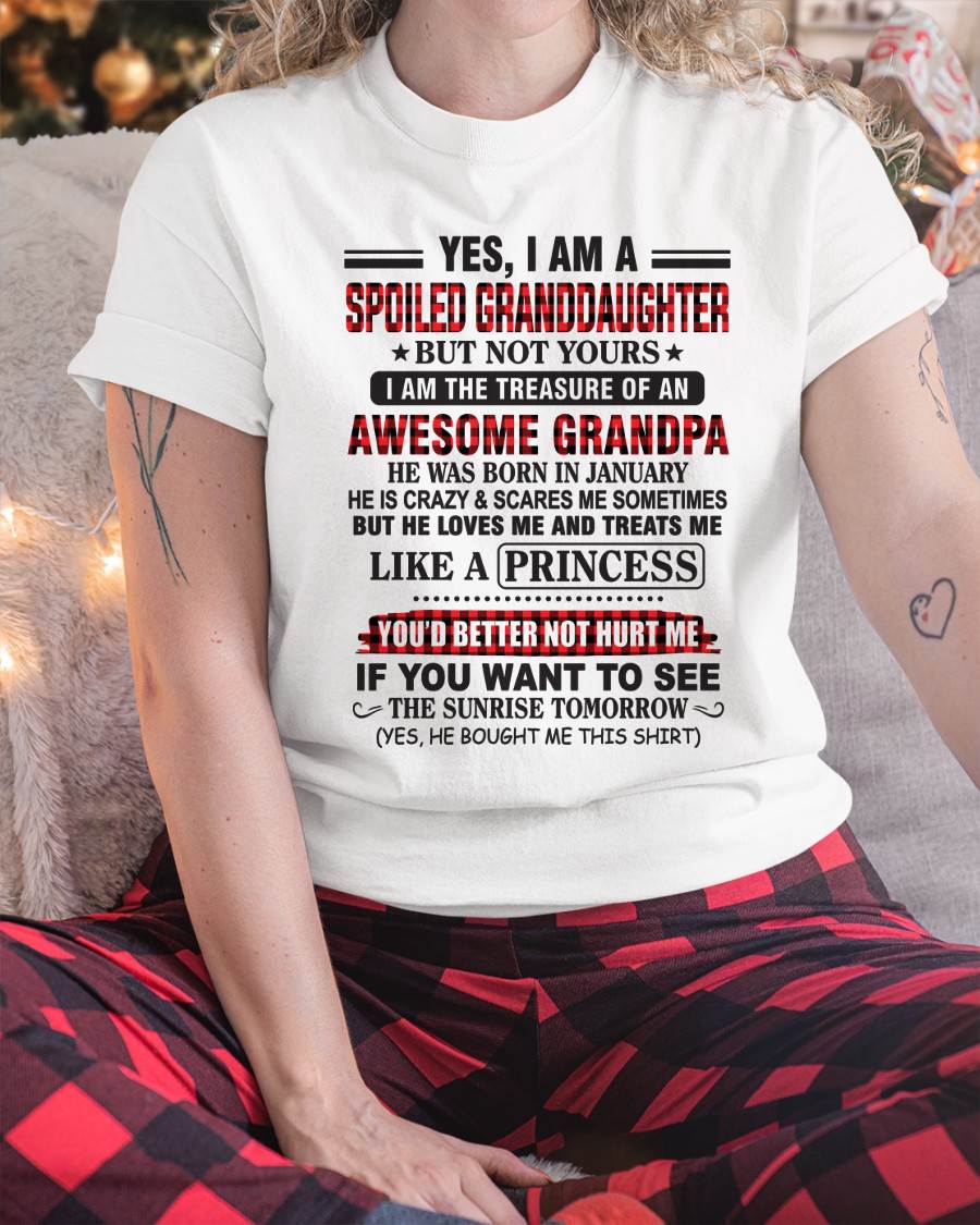 JANUARY - YES, I AM A SPOILED GRANDDAUGHTER – TREASURE OF AN AWESOME GRANDPA - FROM GRANDPA - TLEE01 (SKU2602-205-01)
