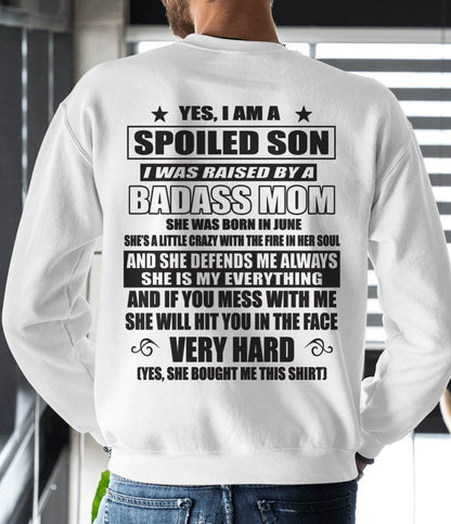 JUNE - YES, I AM A SPOILED SON I WAS RAISED BY A BADASS MOM - FROM MOM - TLEE06 (SKU09-100-06)