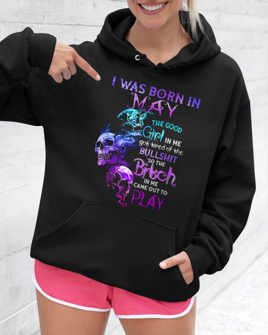 MAY - THE GOOD GIRL IS GONE – THE REAL ONE JUST SHOWED UP - FOR WOMEN - TLEE05 (SKU10-33-05)