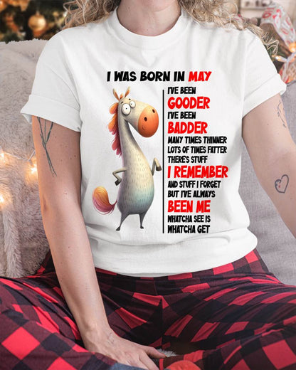 BORN IN MAY FUNNY SHIRT – GOODER BADDER HUMOR BIRTHDAY TEE - FOR WOMEN - TLEE05 (SKU2603-270-05)