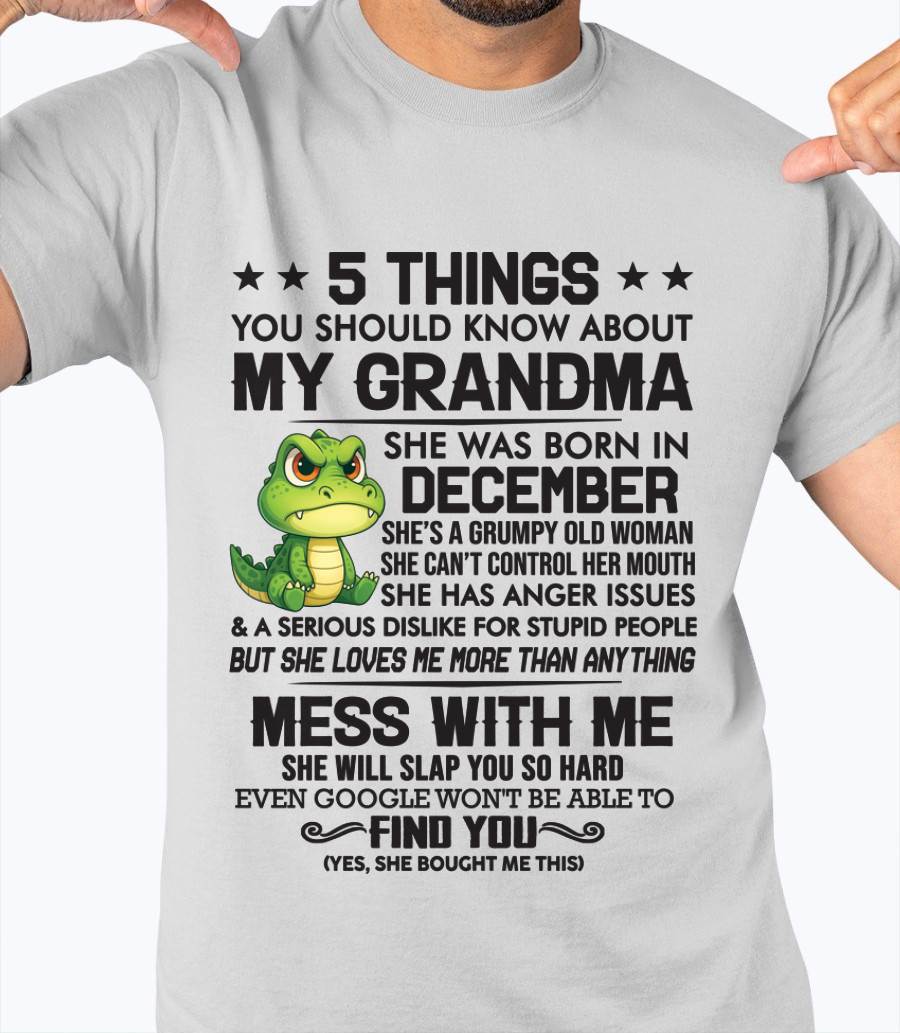 DECEMBER - 5 THINGS YOU SHOULD KNOW ABOUT MY GRANDMA – AND YOU'D BETTER NOT MESS WITH ME - FROM GRANDMA - TLEE12 (SKU10-06-12)