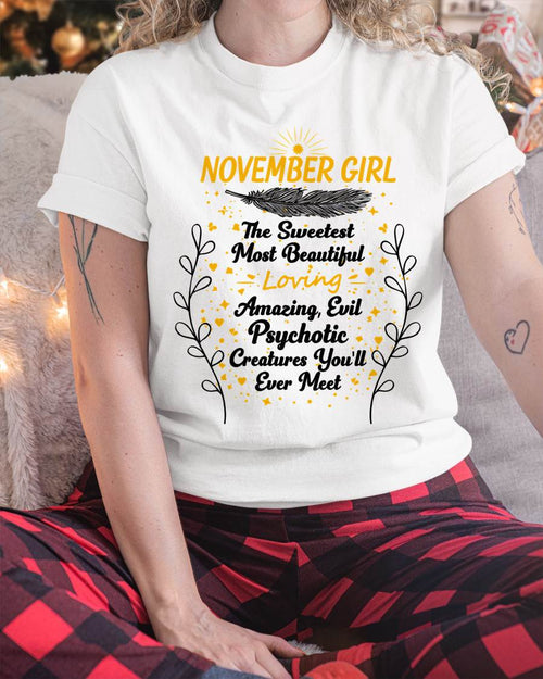 NOVEMBER GIRL – SWEET, BEAUTIFUL & A LITTLE PSYCHOTIC - FOR WOMEN - TLEE11 (SKU2603-297-11)