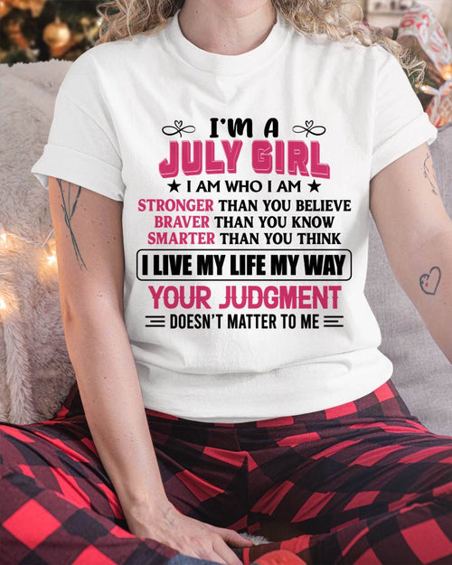 JULY GIRL – I AM WHO I AM, STRONGER, BRAVER, SMARTER - FOR WOMEN - TLEE07 (SKU2603-218-07)