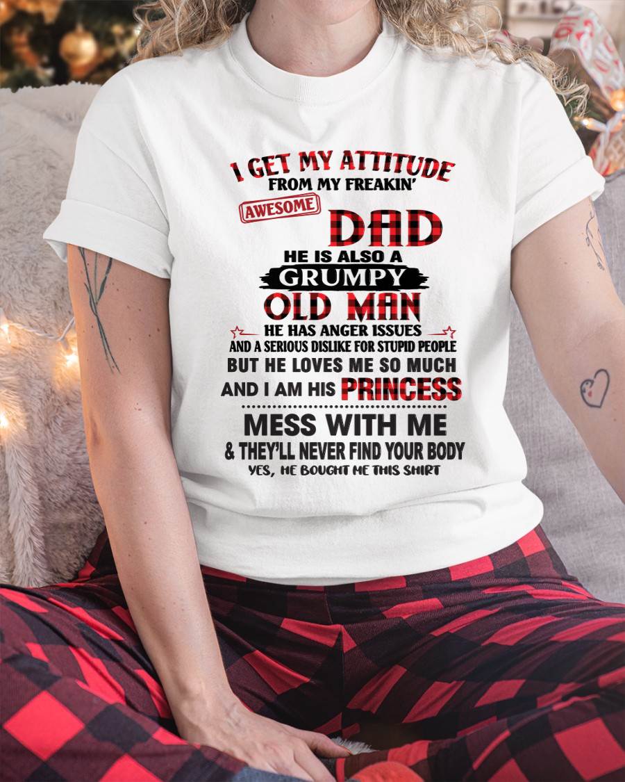 I GET MY ATTITUDE FROM MY FREAKIN' AWESOME DAD - FROM DAD - TLEE00 (SKU2603-78-00)