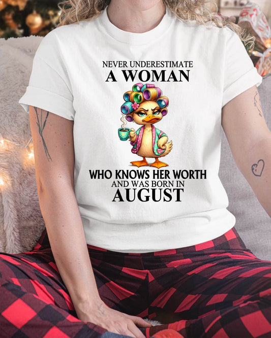 AUGUST – NEVER UNDERESTIMATE A WOMAN WHO KNOWS HER WORTH - FOR WOMEN - TLEE08 (SKU2604-56-08)
