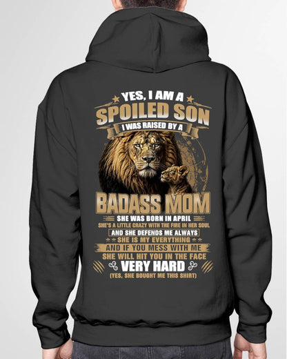APRIL BORN BADASS MOM – SPOILED SON LION T-SHIRT - FROM MOM - TLEE04 (SKU2605-285-04)