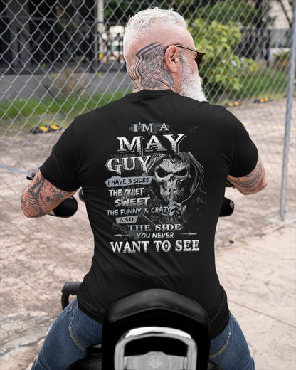 May - I'm An May Guy I Have 3 Sides The Quiet & The Funny & Crazy And The Side You Never Want To See - Gift For Man - TLEE05 (SKU07-60-05)