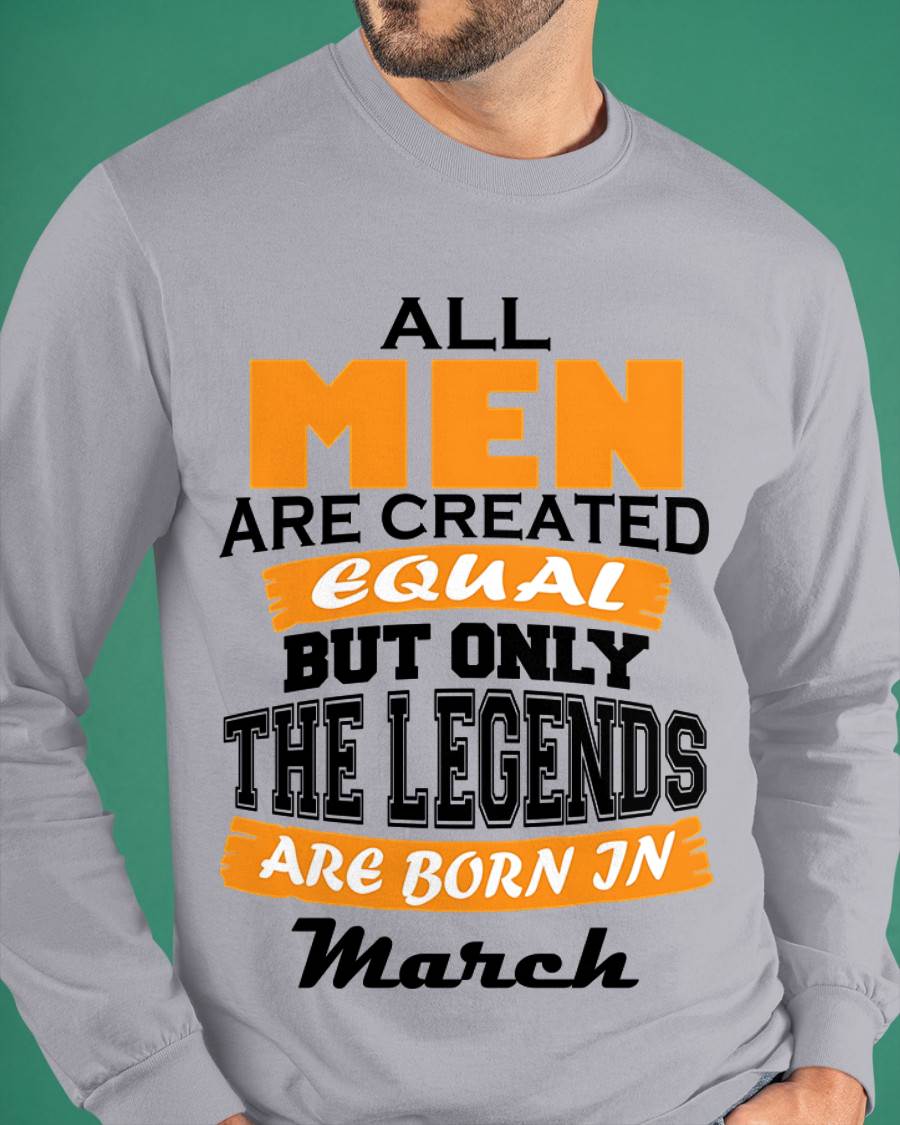 MARCH BORN – ONLY LEGENDS ARE CREATED - FOR MAN - TLEE03 (SKU2606-281-03)