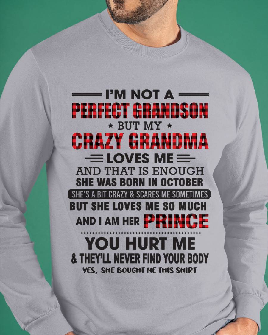 OCTOBER - I’M NOT A PERFECT GRANDSON BUT MY CRAZY GRANDMA LOVES ME AND THAT IS ENOUGH - FROM GRANDMA - TLEE10 (SKU12-310-10)