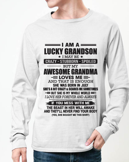 JULY - I AM A LUCKY GRANDSON I MAY BE CRAZY - STUBBORN - SPOILED BUT MY AWESOME GRANDMA LOVES ME AND THAT IS ENOUGH - FROM GRANDMA - TLEE07 (SKU11-48-07)