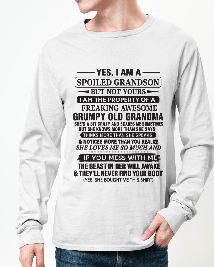 YES, I AM A SPOILED GRANDSON BUT NOT YOURS I AM THE PROPERTY OF A FREAKING AWESOME GRUMPY OLD GRANDMA - FROM GRANDMA - TLEE00 (SKU10-171-00)