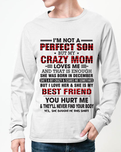 DECEMBER - I’M NOT A PERFECT SON BUT MY CRAZY MOM LOVES ME AND THAT IS ENOUGH - FROM MOM - TLEE12 (SKU11-97-12)