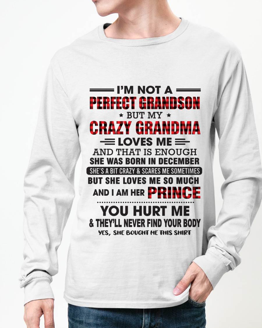 DECEMBER - I’M NOT A PERFECT GRANDSON BUT MY CRAZY GRANDMA LOVES ME AND THAT IS ENOUGH - FROM GRANDMA - TLEE12 (SKU12-310-12)