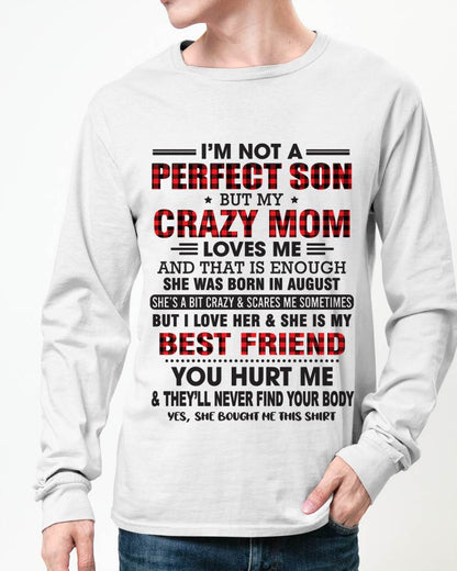 AUGUST - I’M NOT A PERFECT SON BUT MY CRAZY MOM LOVES ME AND THAT IS ENOUGH - FROM MOM - TLEE08 (SKU11-97-08)