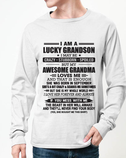 SEPTEMBER - I AM A LUCKY GRANDSON I MAY BE CRAZY - STUBBORN - SPOILED BUT MY AWESOME GRANDMA LOVES ME AND THAT IS ENOUGH - FROM GRANDMA - TLEE09 (SKU11-48-09)