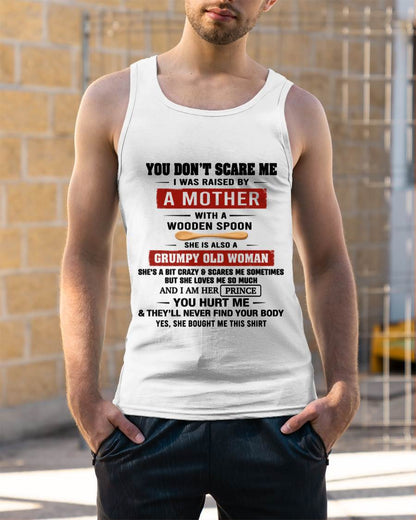 YOU DON’T SCARE ME I WAS RAISED BY  A MOTHER  WITH A WOODEN SPOON - FROM MOM - TLEE00 (SKU2602-216-00)