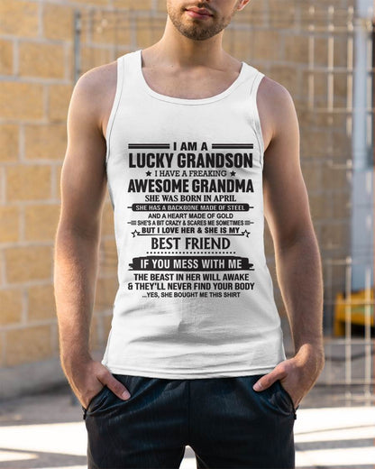 APRIL - I AM A LUCKY GRANDSON I HAVE A FREAKING AWESOME GRANDMA - FROM GRANDMA - TLEE04 (SKU2603-05-04)